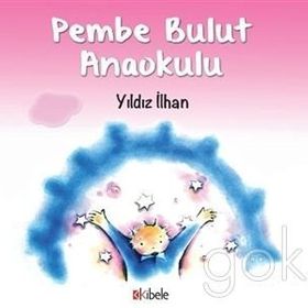 Pembe Bulut Anaokulu - Yıldız İlhan