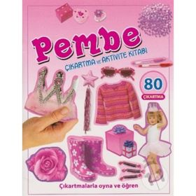 Pembe - Çıkartma ve Aktivite Kitabı - Kollektif