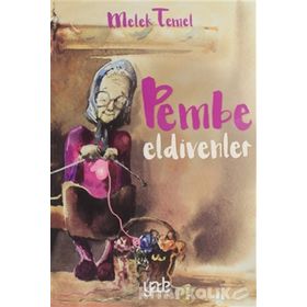 Pembe Eldivenler - Melek Temel