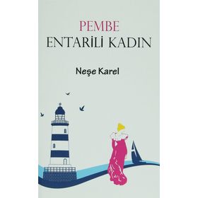 PEMBE ENTARILI KADIN - NEŞE KAREL