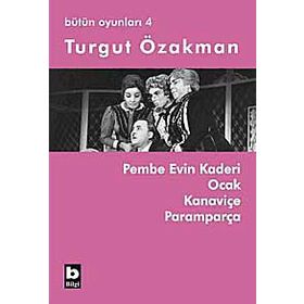 PEMBE EVIN KADERI - OCAK - KANAVİÇE - PARAMPARÇA BÜTÜN OYUNLARI 4 - TURGUT ÖZAKMAN