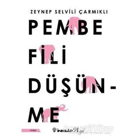 Pembe Fili Düşünme - Zeynep Selvili Çarmıklı