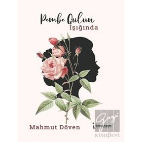 Pembe Gülün Işığında - Mahmut Döven
