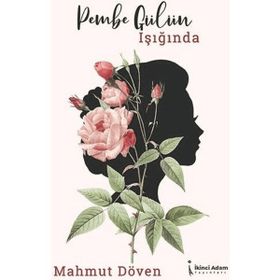 Pembe Gülün Işığında - Mahmut Döven