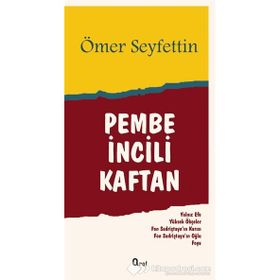 Pembe İncili Kaftan - Ömer Seyfeddin