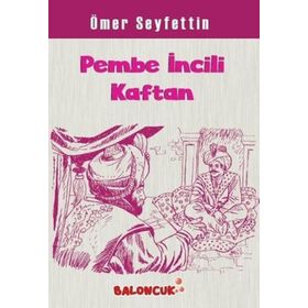 PEMBE İNCILI KAFTAN - ÖMER SEYFETTIN (ISBN:9786054853793)
