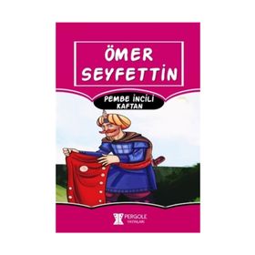 Pembe İncili Kaftan - Ömer Seyfettin