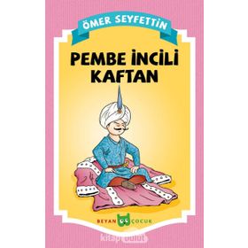 Pembe İncili Kaftan - Ömer Seyfettin