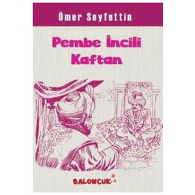 Pembe İncili Kaftan - Ömer Seyfettin