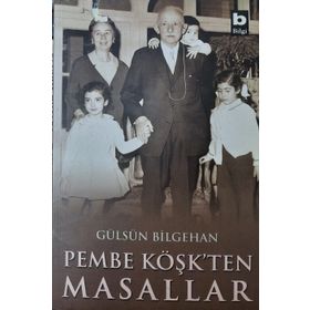 PEMBE KÖŞKTEN MASALLAR - GÜLSÜN BILGEHAN