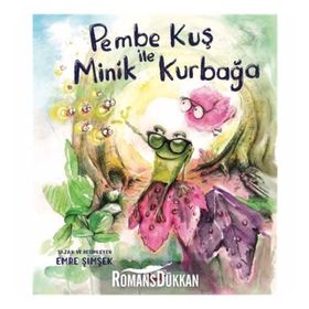 Pembe Kuş ile Minik Kurbağa - Emre Şimşek
