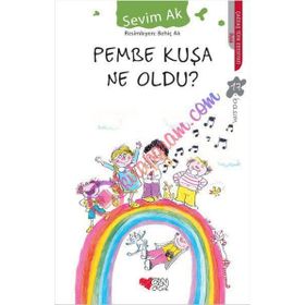 PEMBE KUŞA NE OLDU - SEVIM AK