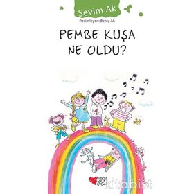 PEMBE KUŞA NE OLDU - SEVIM AK