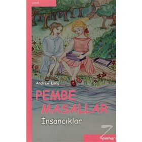Pembe Masallar (İnsancıklar) - Andrew Lang