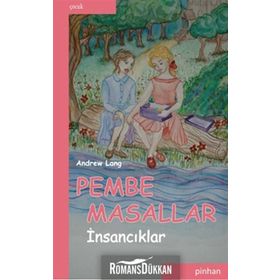 Pembe Masallar (İnsancıklar) - Andrew Lang