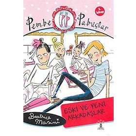 Pembe Pabuçlar 3: Eski Ve Yeni Arkadaşlar - Beatrice Masini