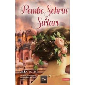 Pembe Şehrin Sırları - Alka Joshi