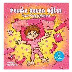 Pembe Seven Oğlan - Feyza Hepçilingirler