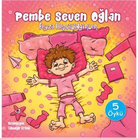 Pembe Seven Oğlan - Feyza Hepçilingirler