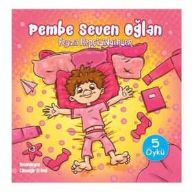 Pembe Seven Oğlan - Feyza Hepçilingirler