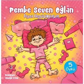 Pembe Seven Oğlan - Feyza Hepçilingirler