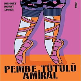 PEMBE TÜTÜLÜ AMIRAL - MEHMET MURAT SOMER