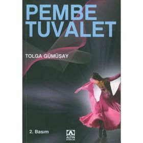 Pembe Tuvalet - Tolga Gümüşay