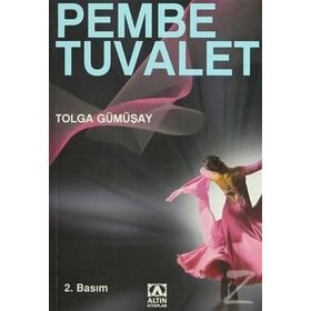 Pembe Tuvalet - Tolga Gümüşay