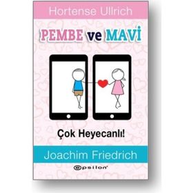 Pembe ve Mavi - Çok Heyecanlı! - Hortense Ullrich Joachim Friedrich