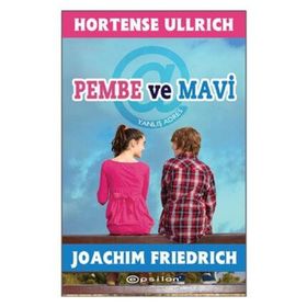PEMBE VE MAVI - HORTENSE ULLRICH;JOACHIM FRIEDRICH