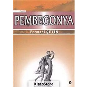 PEMBEGONYA - FERMANI ÇETİN