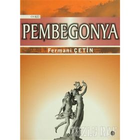 PEMBEGONYA - FERMANI ÇETİN