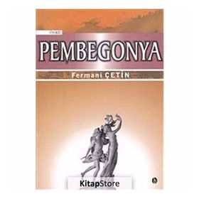 PEMBEGONYA - FERMANI ÇETİN