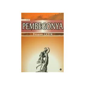 PEMBEGONYA - FERMANI ÇETİN