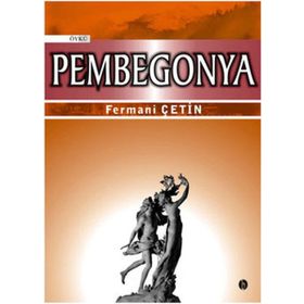 PEMBEGONYA - FERMANI ÇETİN