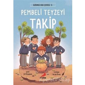 Pembeli Teyzeyi Takip - Üzümlü Kek Çetesi 5 / Elif Özsoyman - Erdem Çocuk Yayınları