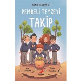 Pembeli Teyzeyi Takip - Üzümlü Kek Çetesi 5 / Elif Özsoyman - Erdem Çocuk Yayınları