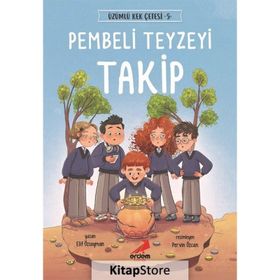 Pembeli Teyzeyi Takip - Üzümlü Kek Çetesi 5 / Elif Özsoyman - Erdem Çocuk Yayınları