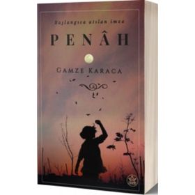 Penah - Başlangıca Atılan İmza - Gamze Karaca