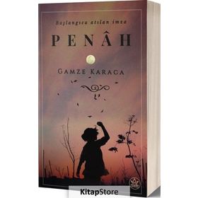 Penah - Başlangıca Atılan İmza - Gamze Karaca