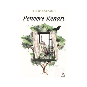 Pencere Kenarı - Emre Topoğlu
