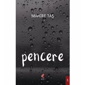 Pencere - Mahire Taş