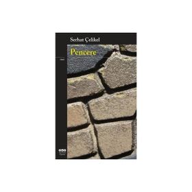 PENCERE - SERHAT ÇELİKEL