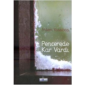 Pencerede Kar Vardı - Erdem Yassıbaş