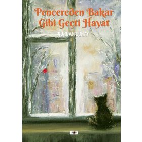 Pencereden Bakar Gibi Geçti Hayat - Nurdan Günay