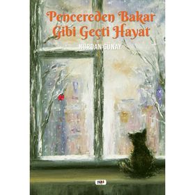 Pencereden Bakar Gibi Geçti Hayat - Nurdan Günay