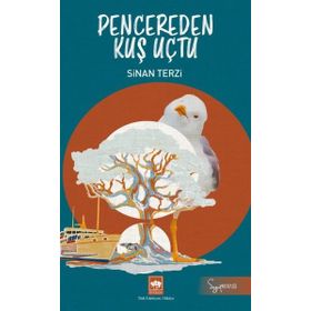Pencereden Kuş Uçtu Ötüken Neşriyat