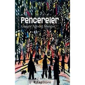Pencereler - Güngör Ağrıdağ Mungan