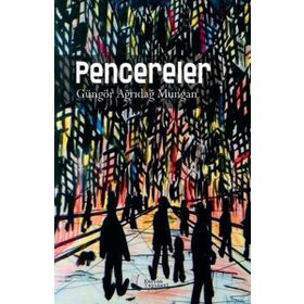 Pencereler - Güngör Ağrıdağ Mungan