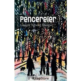 Pencereler - Güngör Ağrıdağ Mungan